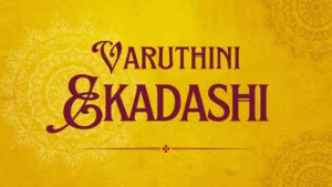 Read more about the article Everything About Varuthini Ekadashi 2025: Significance, Rituals, and Fasting Guidelines